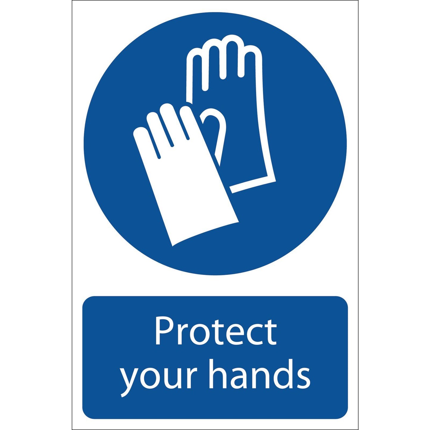 Draper Protect Your Hands Self Adhesive Sign Notice - 72104